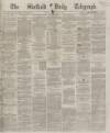 Sheffield Daily Telegraph Friday 02 November 1866 Page 1