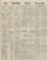 Sheffield Daily Telegraph Friday 06 November 1868 Page 1