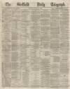 Sheffield Daily Telegraph Monday 09 November 1868 Page 1