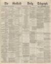 Sheffield Daily Telegraph Friday 13 November 1868 Page 1