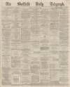 Sheffield Daily Telegraph Monday 04 January 1869 Page 1