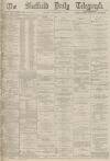 Sheffield Daily Telegraph Tuesday 09 November 1869 Page 1