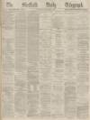 Sheffield Daily Telegraph Saturday 20 November 1869 Page 1
