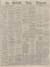 Sheffield Daily Telegraph Monday 27 June 1870 Page 1