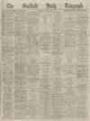 Sheffield Daily Telegraph Saturday 23 July 1870 Page 1