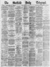 Sheffield Daily Telegraph Friday 10 March 1871 Page 1