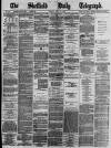 Sheffield Daily Telegraph Friday 28 July 1871 Page 1