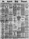 Sheffield Daily Telegraph Friday 25 August 1871 Page 1