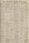 Sheffield Daily Telegraph Tuesday 04 November 1873 Page 1