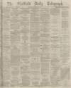 Sheffield Daily Telegraph Thursday 20 November 1873 Page 1