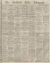 Sheffield Daily Telegraph Friday 21 November 1873 Page 1