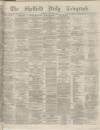 Sheffield Daily Telegraph Wednesday 08 December 1875 Page 1