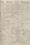 Sheffield Daily Telegraph Thursday 09 November 1876 Page 1