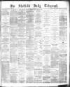 Sheffield Daily Telegraph Monday 10 December 1877 Page 1