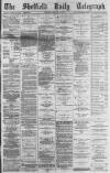 Sheffield Daily Telegraph Tuesday 22 January 1878 Page 1