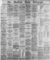 Sheffield Daily Telegraph Wednesday 05 June 1878 Page 1