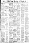 Sheffield Daily Telegraph Saturday 14 July 1883 Page 1