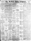 Sheffield Daily Telegraph Wednesday 04 March 1885 Page 1