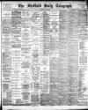 Sheffield Daily Telegraph Friday 23 April 1886 Page 1