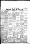 Sheffield Daily Telegraph Tuesday 07 September 1886 Page 1