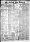 Sheffield Daily Telegraph Friday 17 September 1886 Page 1