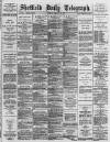 Sheffield Daily Telegraph Tuesday 18 January 1887 Page 1