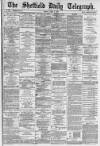 Sheffield Daily Telegraph Friday 01 April 1887 Page 1