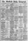 Sheffield Daily Telegraph Friday 20 May 1887 Page 1