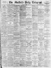 Sheffield Daily Telegraph Saturday 01 October 1887 Page 1