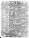 Sheffield Daily Telegraph Tuesday 12 March 1889 Page 6