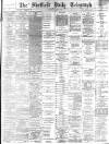 Sheffield Daily Telegraph Saturday 08 June 1889 Page 1