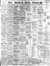 Sheffield Daily Telegraph Saturday 31 August 1889 Page 1