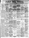 Sheffield Daily Telegraph Tuesday 01 October 1889 Page 1
