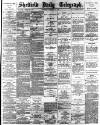 Sheffield Daily Telegraph Thursday 05 December 1889 Page 1