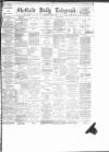 Sheffield Daily Telegraph Wednesday 15 June 1892 Page 1