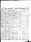 Sheffield Daily Telegraph Tuesday 14 June 1892 Page 1
