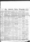 Sheffield Daily Telegraph Monday 20 June 1892 Page 1