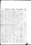 Sheffield Daily Telegraph Monday 22 August 1892 Page 1