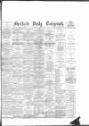 Sheffield Daily Telegraph Friday 26 August 1892 Page 1