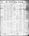 Sheffield Daily Telegraph Saturday 10 December 1892 Page 1