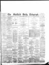 Sheffield Daily Telegraph Thursday 09 February 1893 Page 1