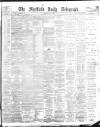 Sheffield Daily Telegraph Saturday 27 May 1893 Page 1