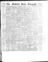 Sheffield Daily Telegraph Monday 19 June 1893 Page 1