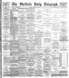 Sheffield Daily Telegraph Monday 15 January 1894 Page 1