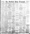 Sheffield Daily Telegraph Thursday 01 February 1894 Page 1