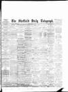 Sheffield Daily Telegraph Monday 09 April 1894 Page 1
