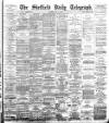 Sheffield Daily Telegraph Thursday 03 May 1894 Page 1