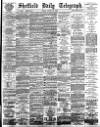 Sheffield Daily Telegraph Friday 24 August 1894 Page 1