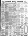 Sheffield Daily Telegraph Friday 12 October 1894 Page 1