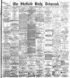 Sheffield Daily Telegraph Thursday 22 November 1894 Page 1